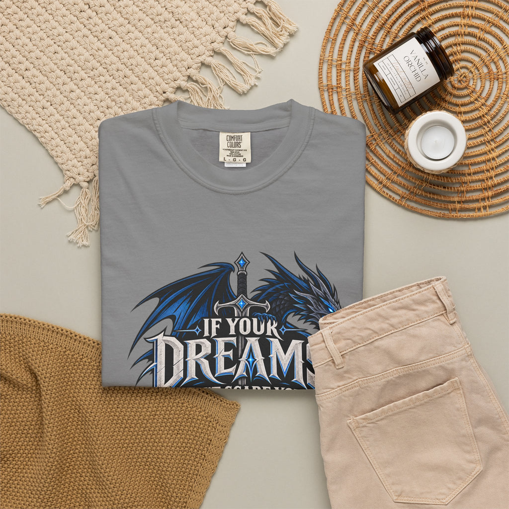 "If Your Dreams Don't Scare You They Aren't Big Enough" Tee