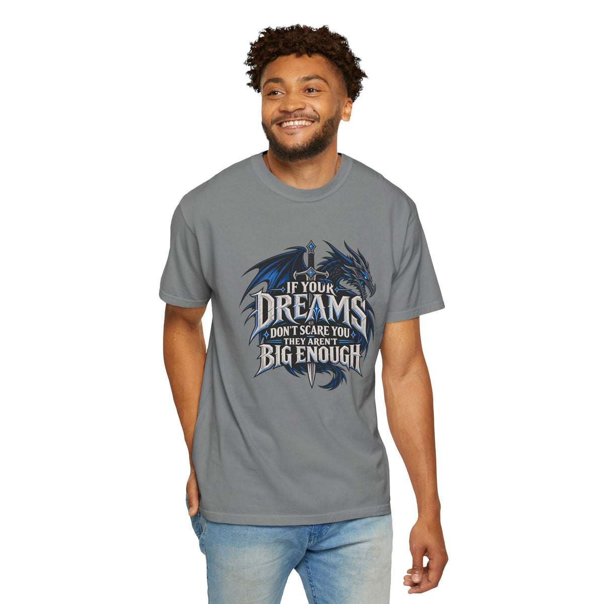 "If Your Dreams Don't Scare You They Aren't Big Enough" Tee