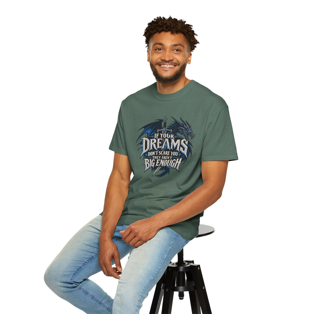 "If Your Dreams Don't Scare You They Aren't Big Enough" Tee