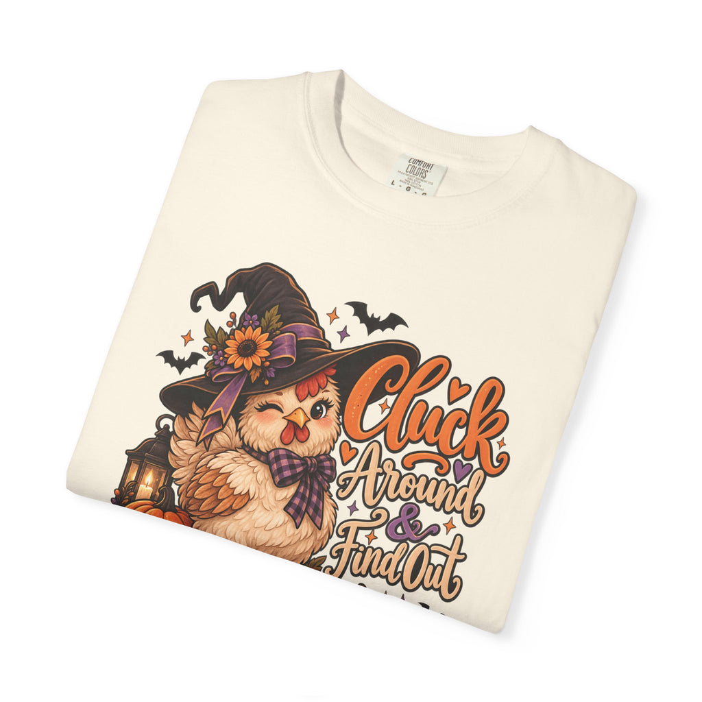 "Cluck Around and find out" Tee
