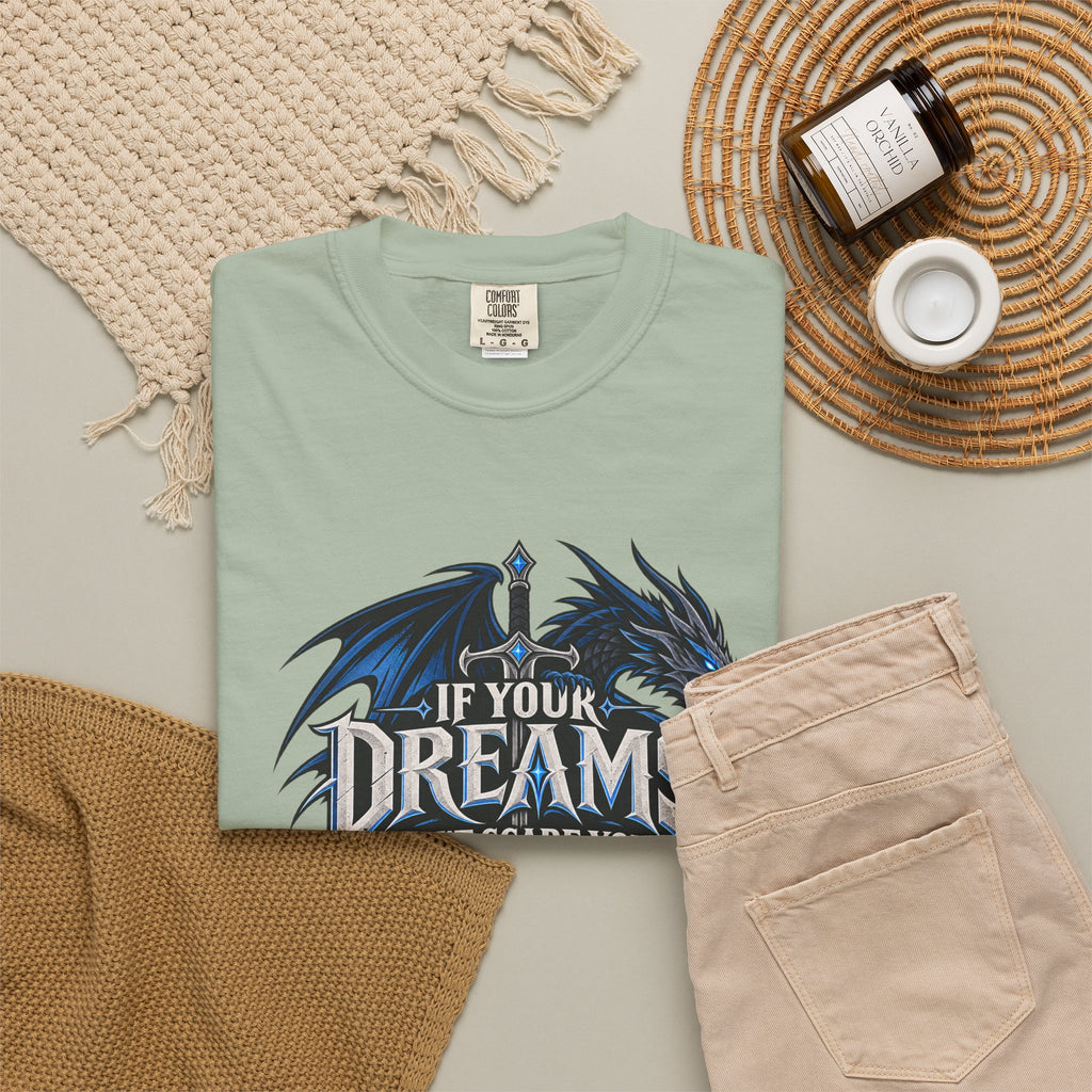 "If Your Dreams Don't Scare You They Aren't Big Enough" Tee