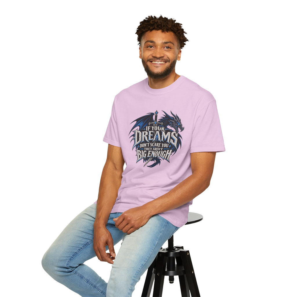 "If Your Dreams Don't Scare You They Aren't Big Enough" Tee
