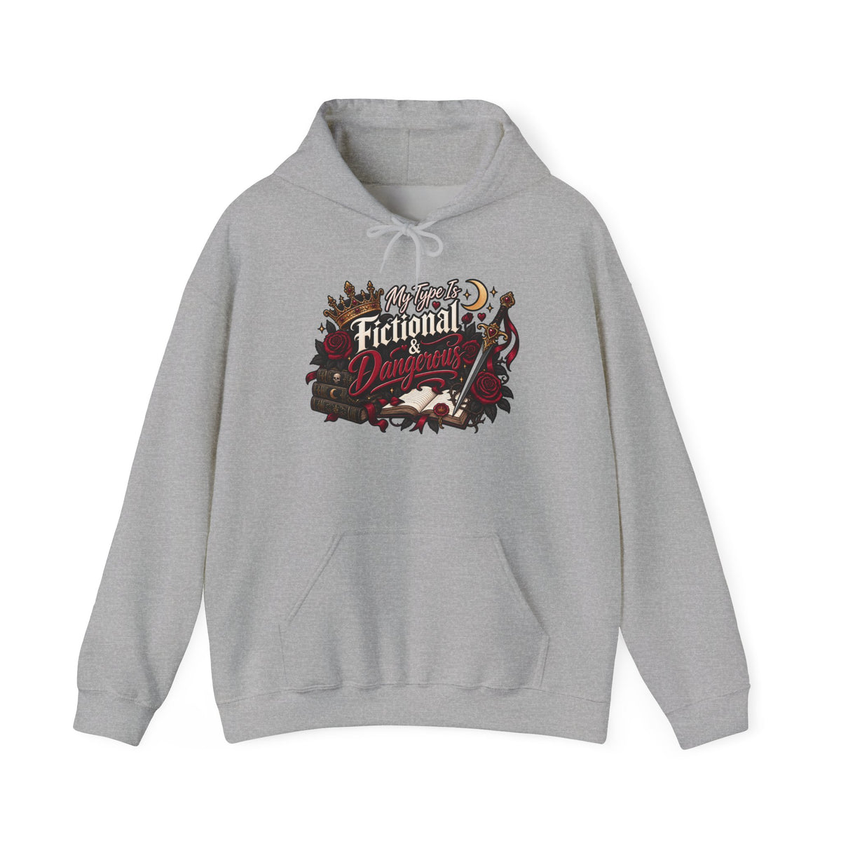 Hoodie — "My Type Is Fictional (Dangerous)" Booklover Graphic Pullover