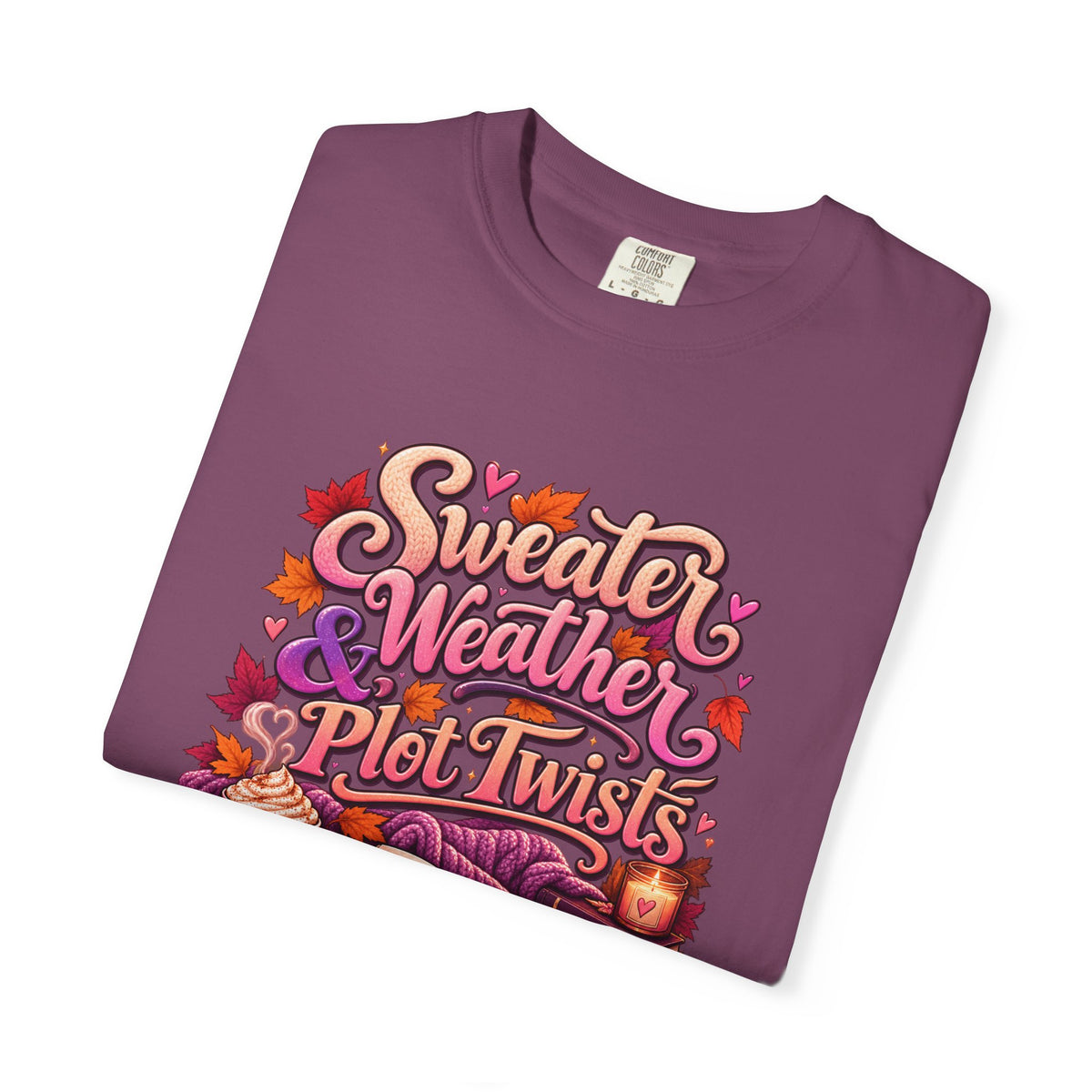 Sweater Weather Plot Twists Tee — Cozy Autumn Book Lover T-Shirt