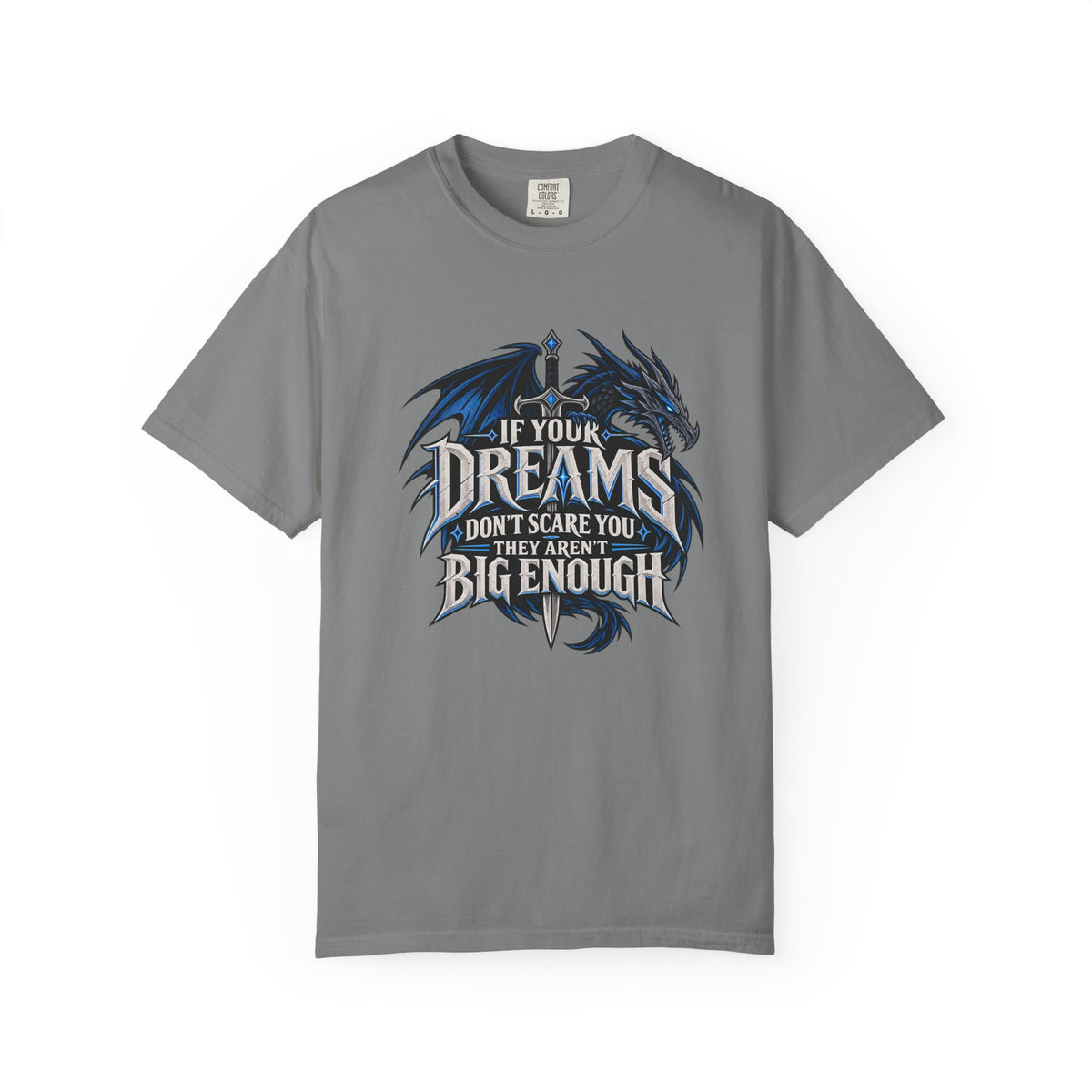 "If Your Dreams Don't Scare You They Aren't Big Enough" Tee