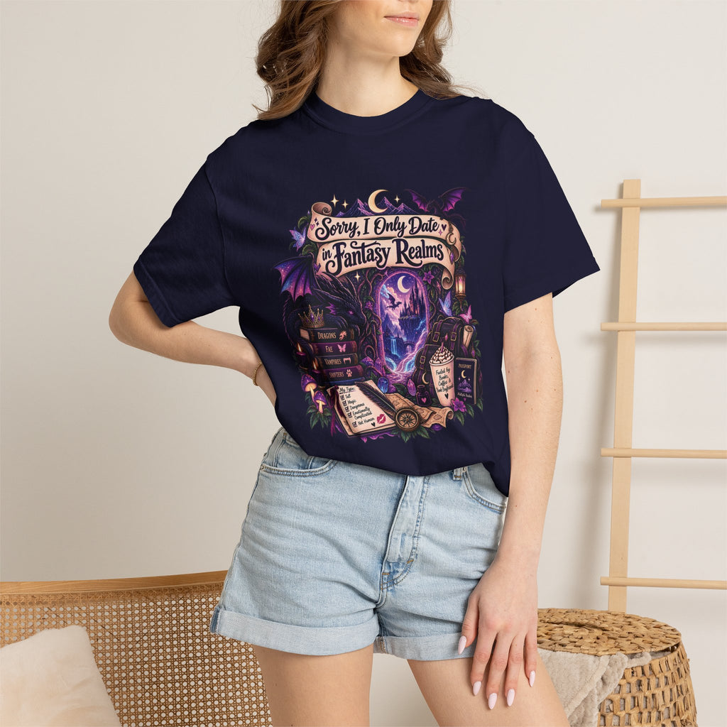 Fantasy Realms Graphic T-Shirt — "Sorry I Only Date Fantasy Realms"