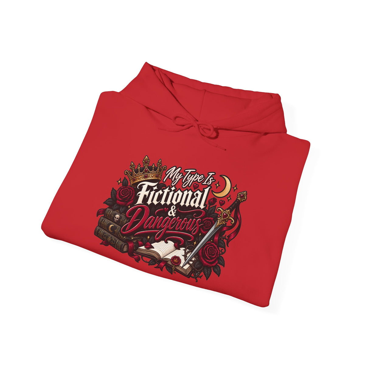Hoodie — "My Type Is Fictional (Dangerous)" Booklover Graphic Pullover