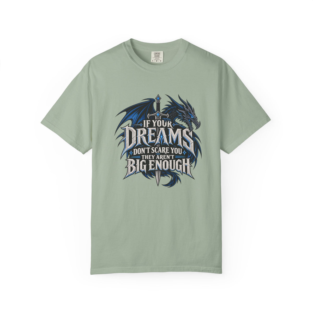 "If Your Dreams Don't Scare You They Aren't Big Enough" Tee
