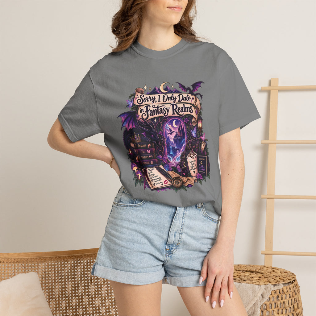 Fantasy Realms Graphic T-Shirt — "Sorry I Only Date Fantasy Realms"