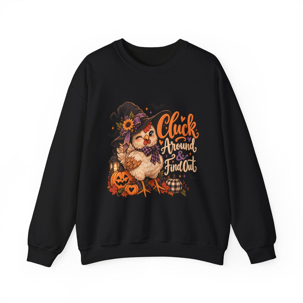 “Cluck Around & Find Out” Sweatshirt