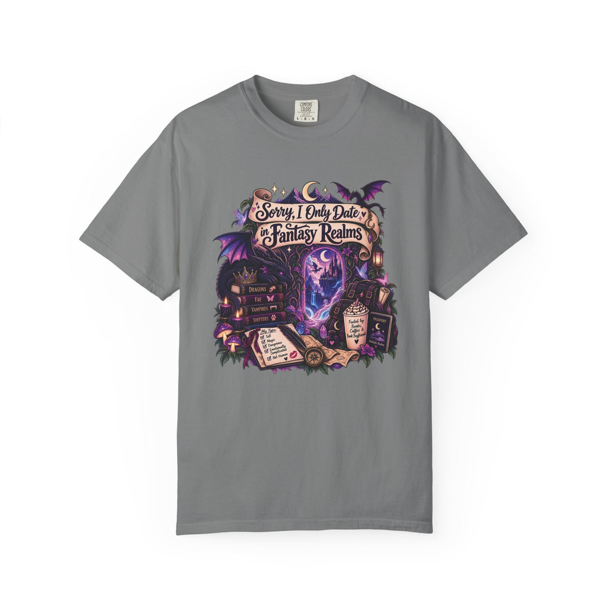 Fantasy Realms Graphic T-Shirt — "Sorry I Only Date Fantasy Realms"