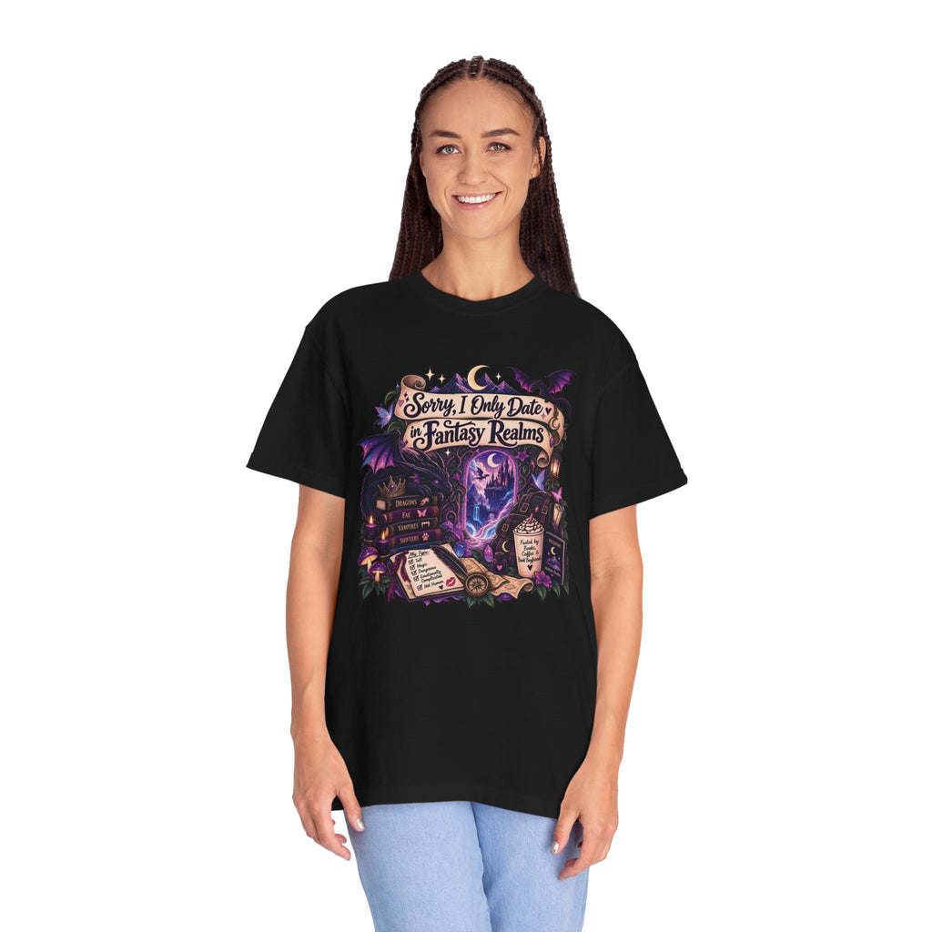 Fantasy Realms Graphic T-Shirt — "Sorry I Only Date Fantasy Realms"