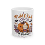 "Pumpkin Spice Please" Ceramic Mug