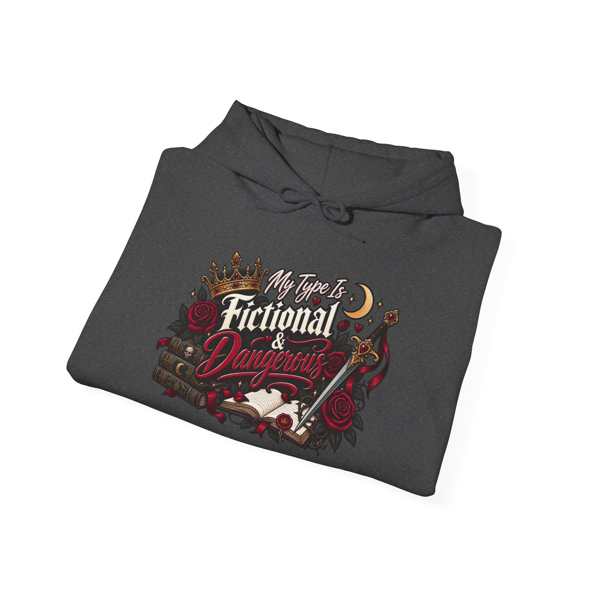 Hoodie — "My Type Is Fictional (Dangerous)" Booklover Graphic Pullover