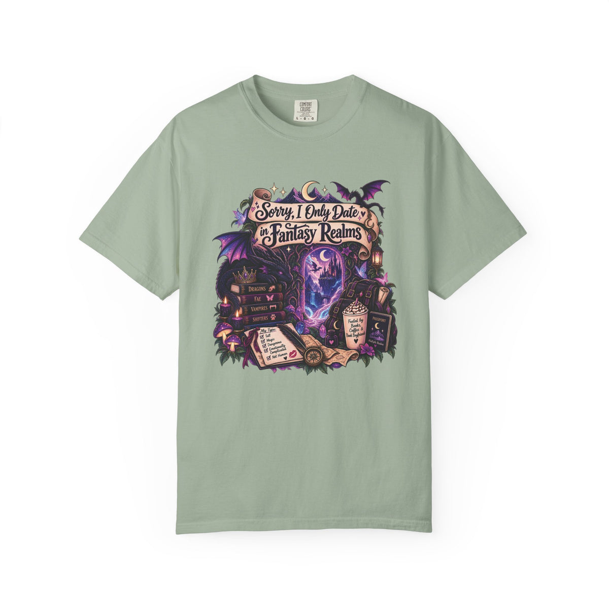 Fantasy Realms Graphic T-Shirt — "Sorry I Only Date Fantasy Realms"