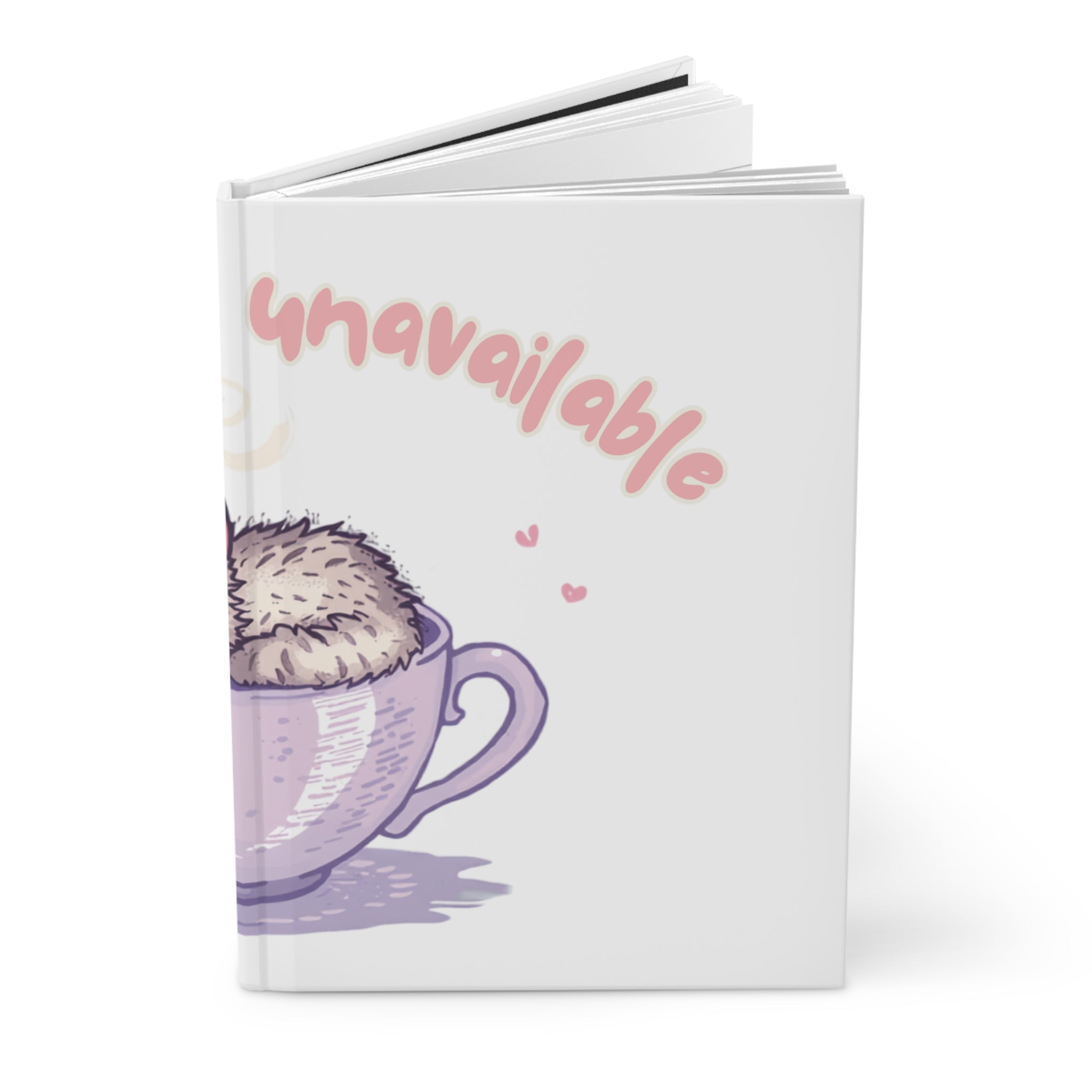 Hardcover Journal — "Emotionally Unavailable" Cute Kitten in Teacup Notebook