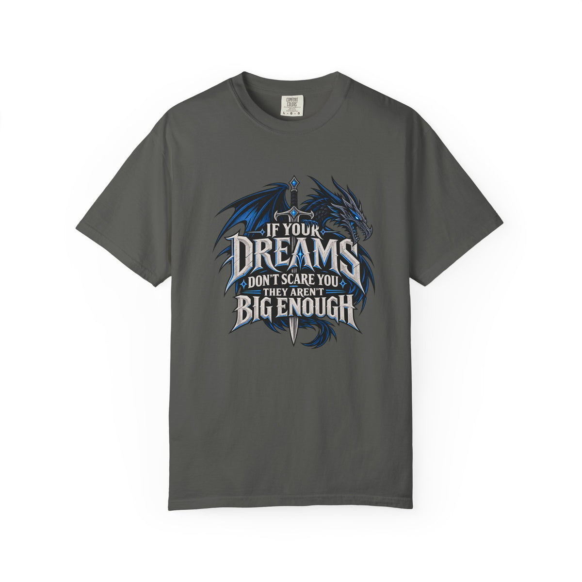 "If Your Dreams Don't Scare You They Aren't Big Enough" Tee