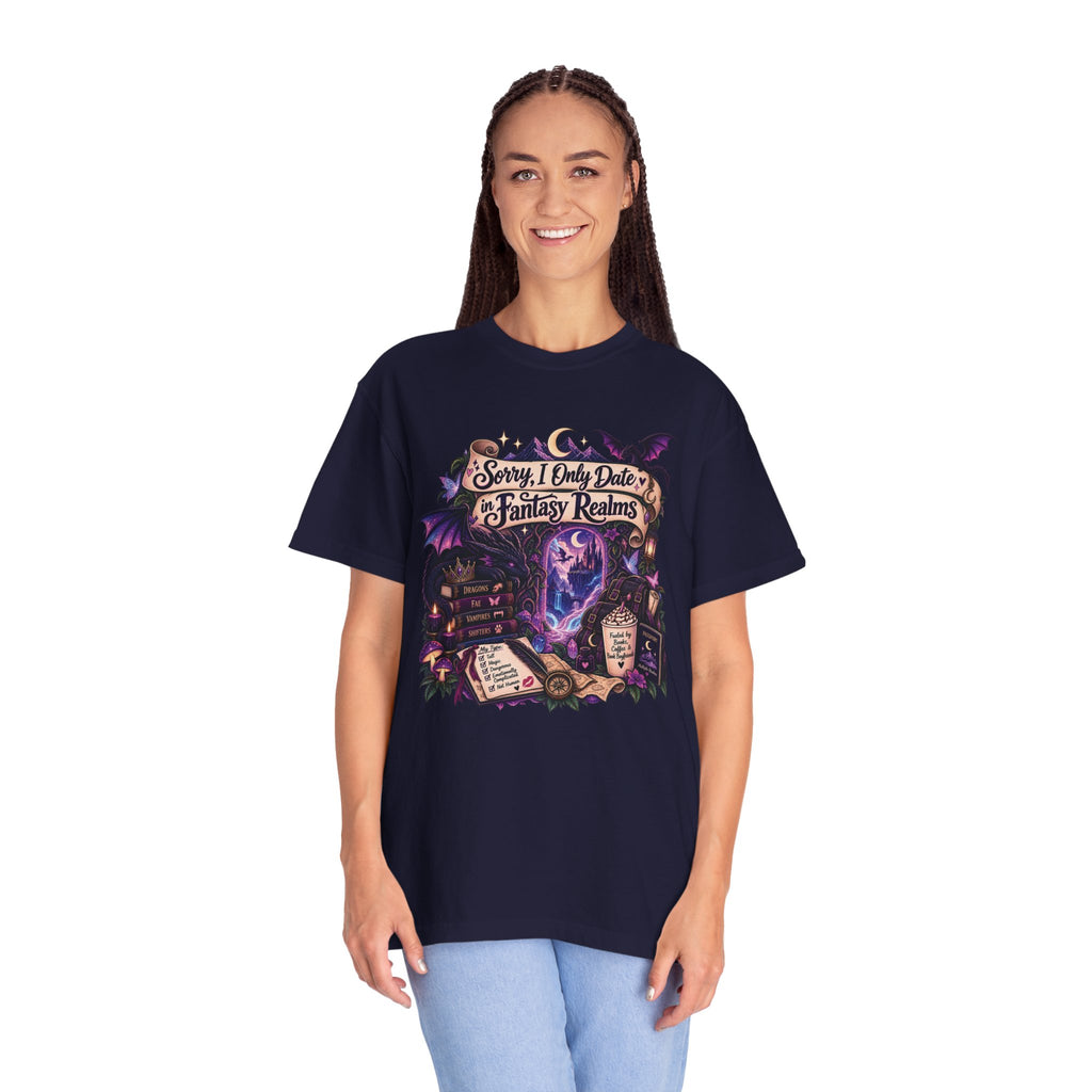 Fantasy Realms Graphic T-Shirt — "Sorry I Only Date Fantasy Realms"
