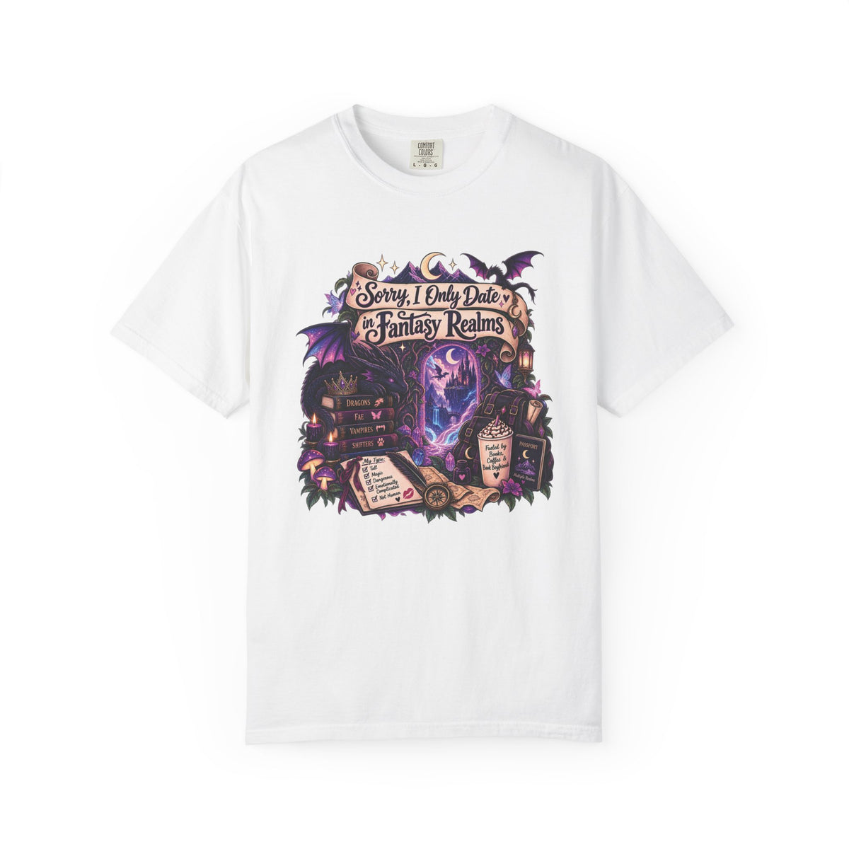Fantasy Realms Graphic T-Shirt — "Sorry I Only Date Fantasy Realms"