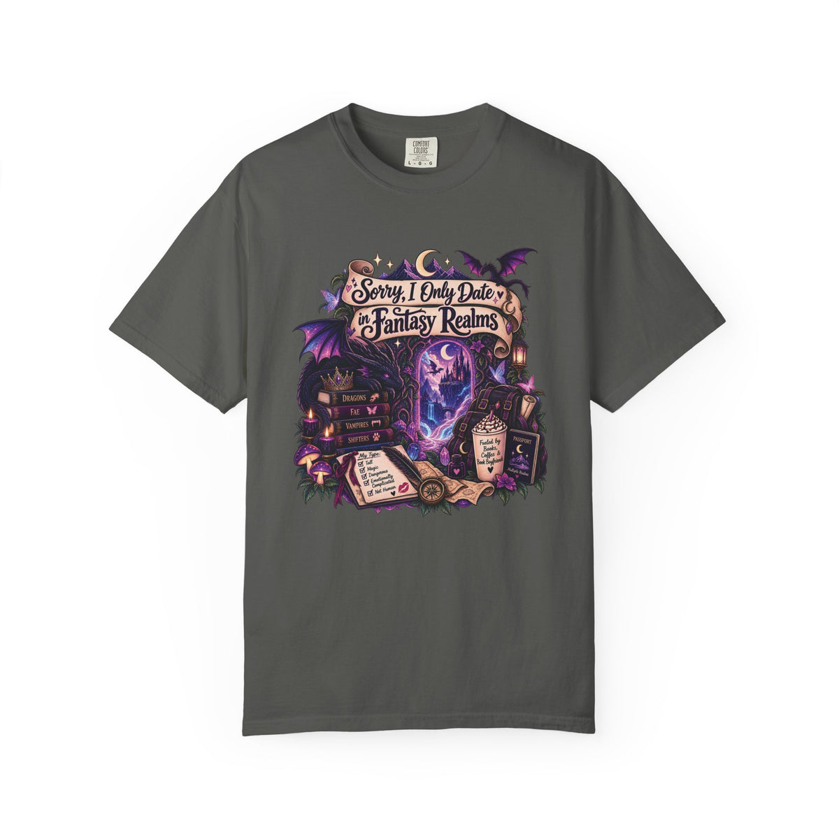 Fantasy Realms Graphic T-Shirt — "Sorry I Only Date Fantasy Realms"