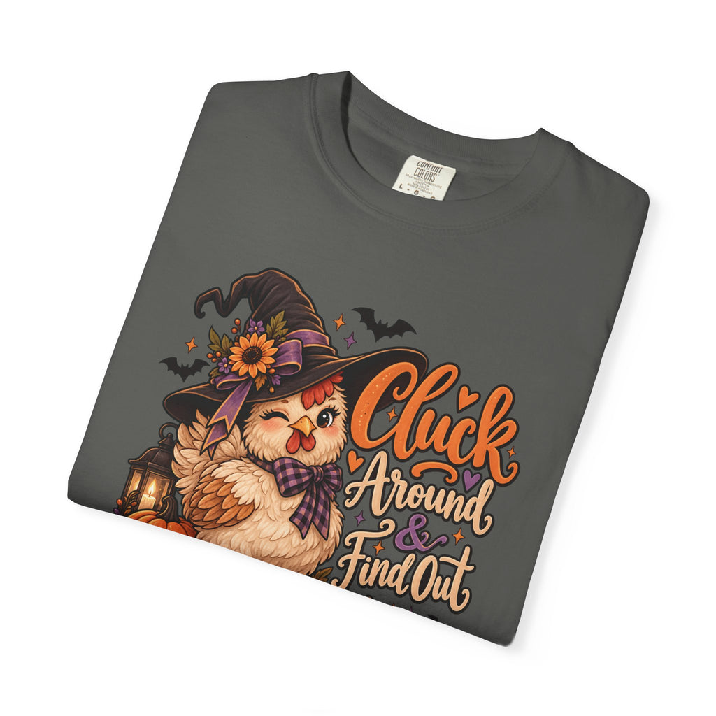 "Cluck Around and find out" Tee