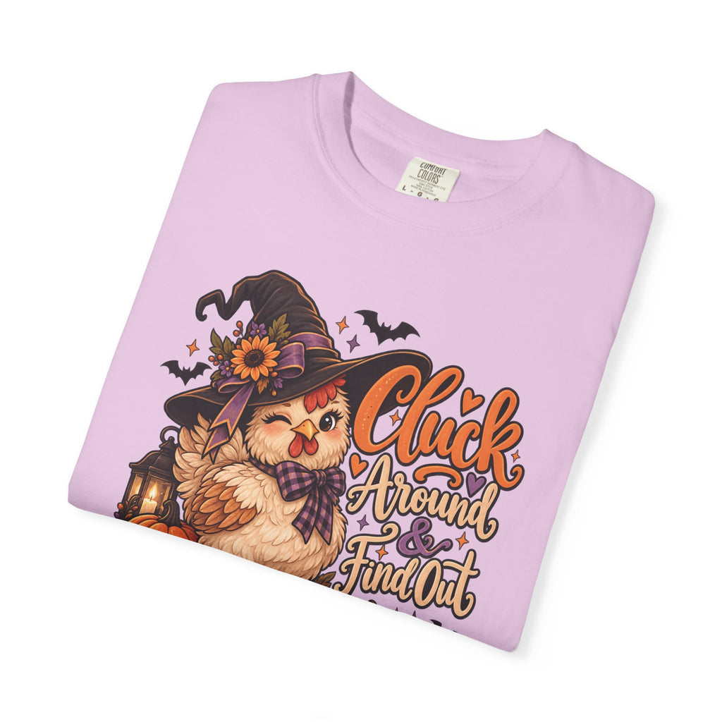 "Cluck Around and find out" Tee
