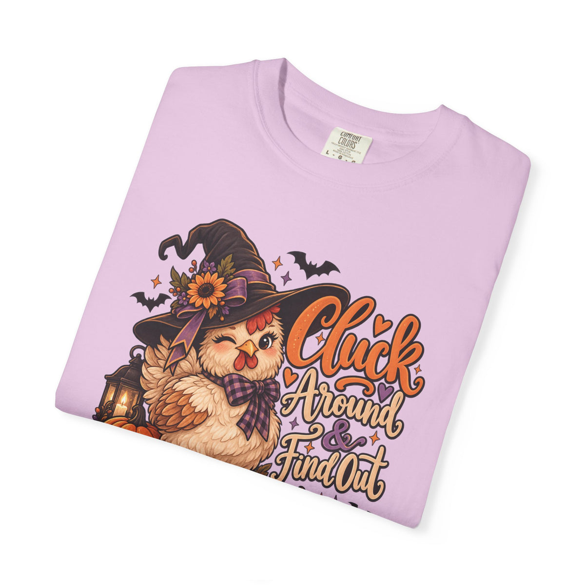 "Cluck Around and find out" Tee