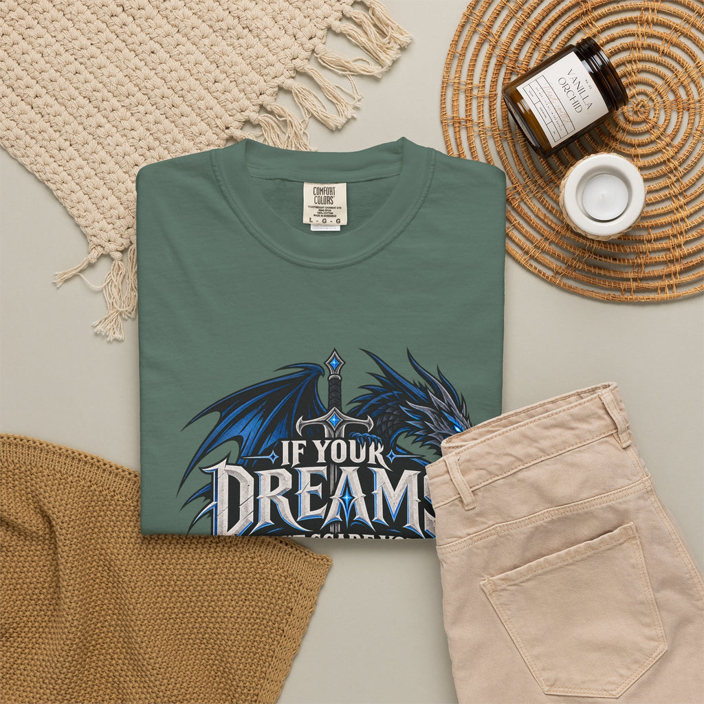 "If Your Dreams Don't Scare You They Aren't Big Enough" Tee