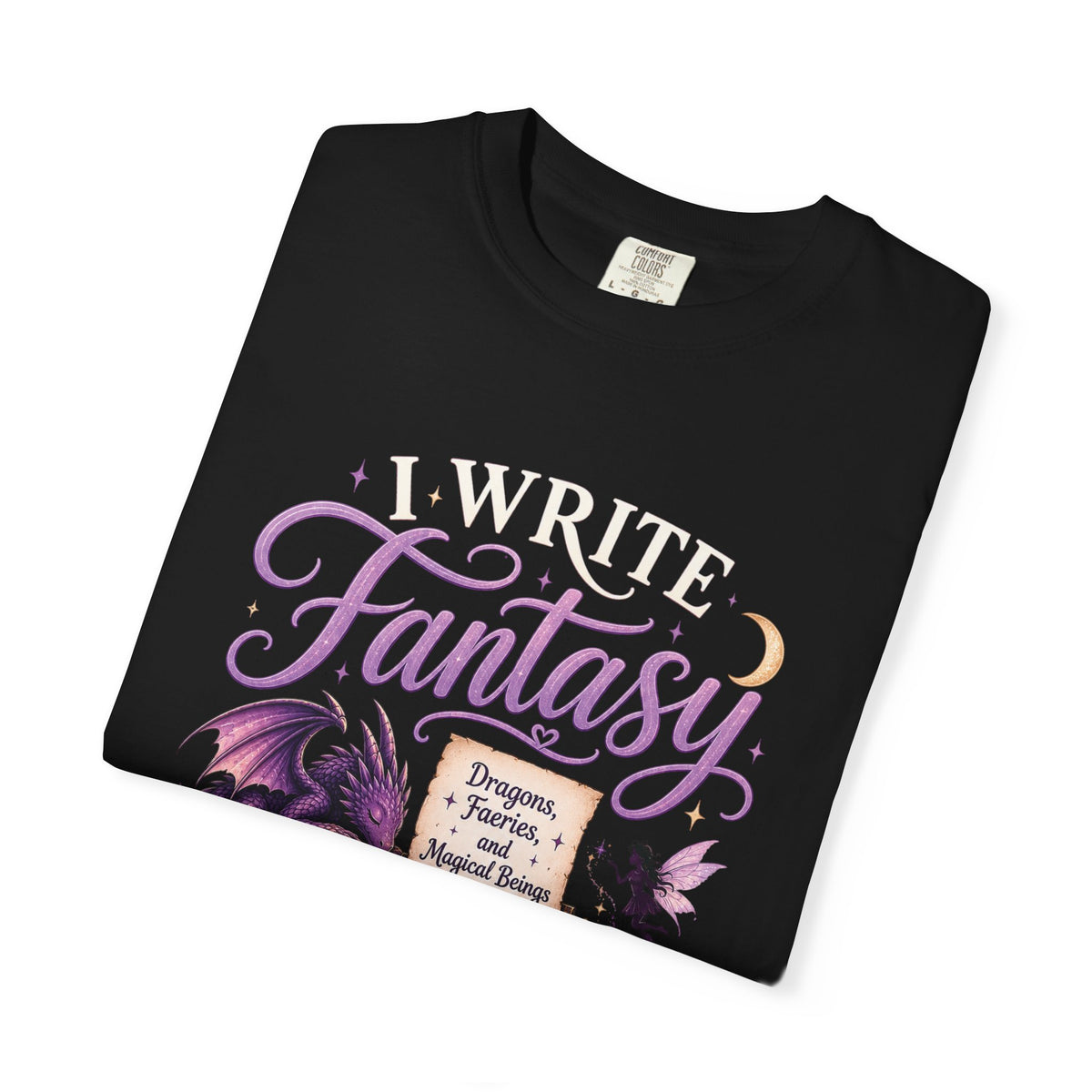 I Write Fantasy T-Shirt