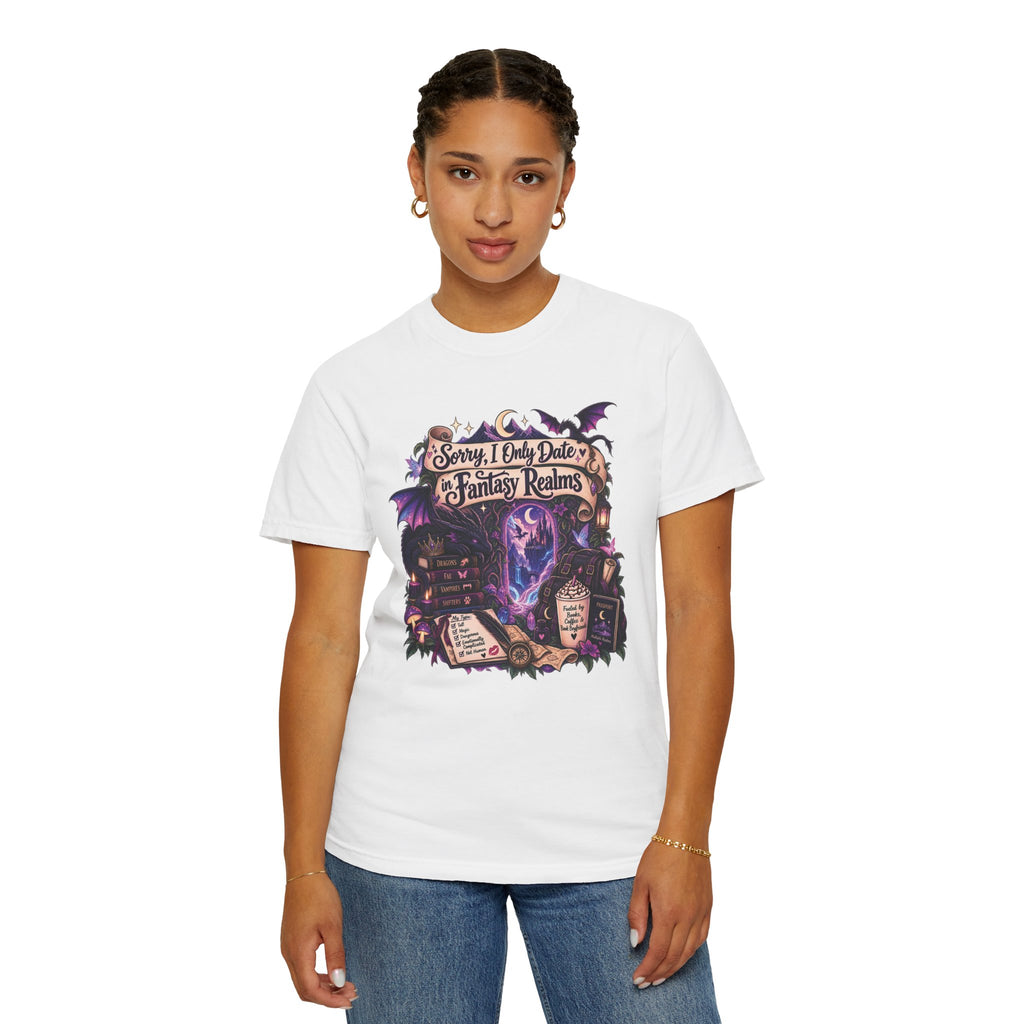 Fantasy Realms Graphic T-Shirt — "Sorry I Only Date Fantasy Realms"