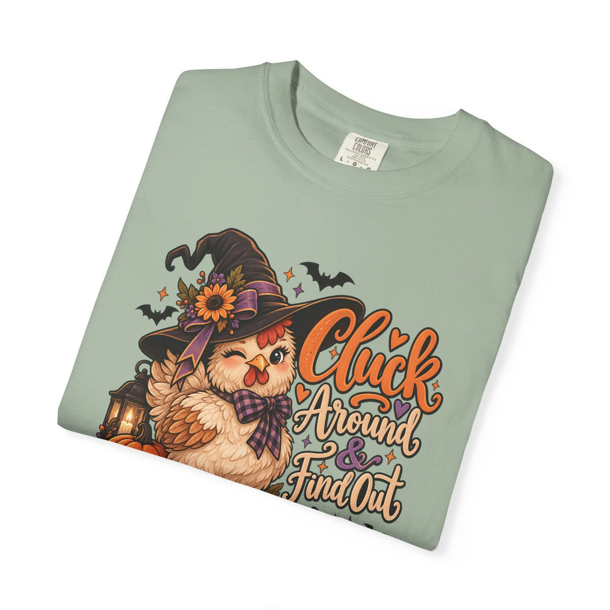 "Cluck Around and find out" Tee