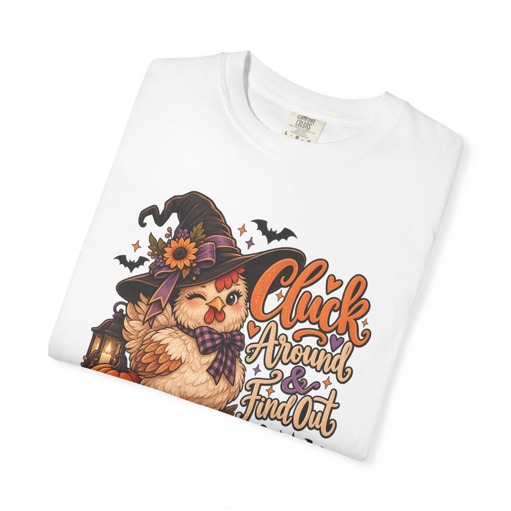 "Cluck Around and find out" Tee