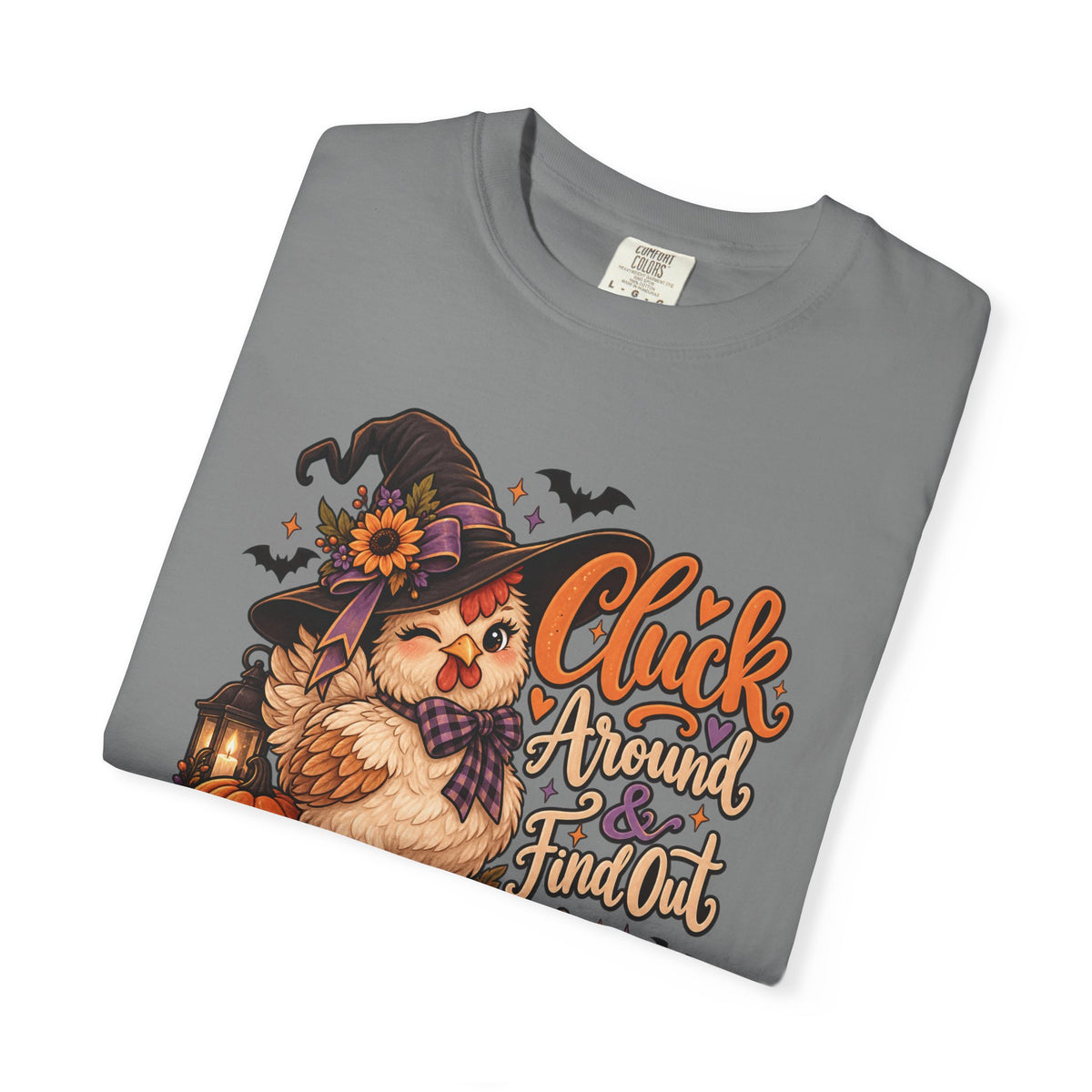 "Cluck Around and find out" Tee