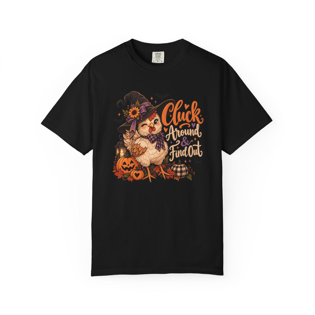 "Cluck Around and find out" Tee