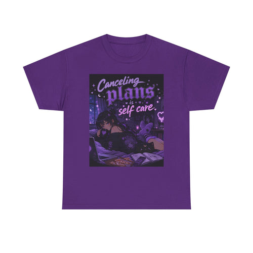 Canceling Plans Is Self Care T-Shirt