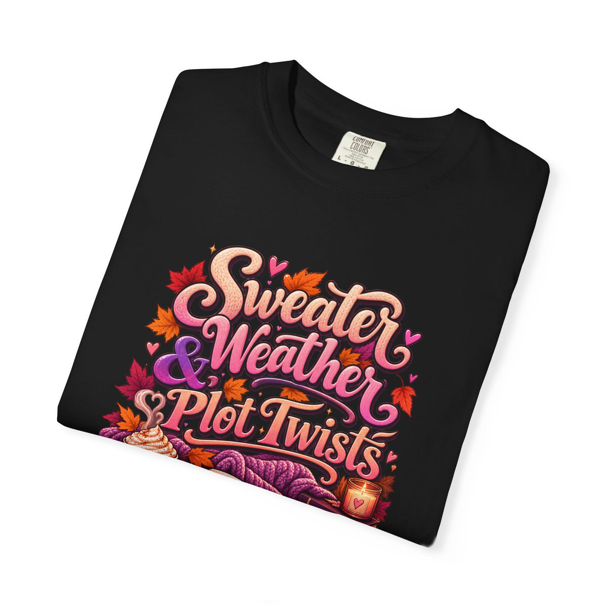 Sweater Weather Plot Twists Tee — Cozy Autumn Book Lover T-Shirt